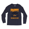 I'm Called Pappy  Because  I'm Way Too Cool To Be Called Grandfather Long Sleeve Shirts