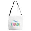 practice kindness Adjustable Strap Totes