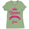 queens are born in june Ladies Fitted T-Shirt
