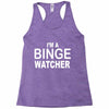 binge watcher Racerback Tank