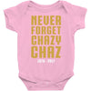 Never Forget Chazy Chaz Baby Onesie