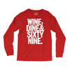 wine dine and 69 sixtynine funny Long Sleeve Shirts