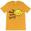 Easy Peasy Lemon Sgueezy T-Shirt