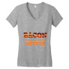 bacon makes everything better Women's V-Neck T-Shirt