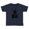 oh deer Toddler T-shirt