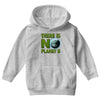 there is no planet  b earth day Youth Hoodie