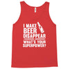 i make beer disappear! Tank Top