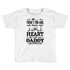 There's This Girl Who Stole My Heart She Calls Me Daddy Toddler T-shirt