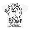 born to die, world a fuck All Over Men's T-shirt