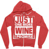 Just One More Wine I Promise Zipper Hoodie
