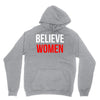 believe women Unisex Hoodie