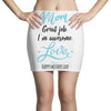Mom Great Job I'm Awesome Love Happy Mother's Day Mini Skirts
