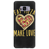 eat pizza make love Samsung Galaxy S8 Plus