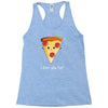 i love pizza! Racerback Tank