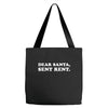 dear santa sent rent Tote Bags