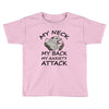 anxiety attack Toddler T-shirt
