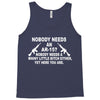 nobody needs an ar 15 Tank Top