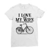 i love when my wife lets me buy another bike Ladies Fitted T-Shirt