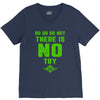 Do Or Do Not There Is No Try V-Neck Tee