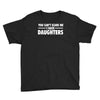 you can't scare me i have daughters Youth Tee