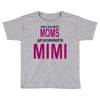 moms mimi Toddler T-shirt