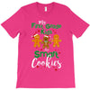 my first grade kids are smart cookies T-Shirt