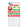 ocd obsessive christmas disorder iPhone 7 Case