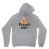 pizza shit Unisex Hoodie