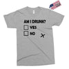 am i drunk Exclusive T-shirt