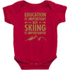 education is important but skiing is importanter Baby Bodysuit
