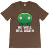 He Will Kill Again T-Shirt