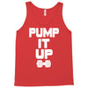 pump it up Tank Top