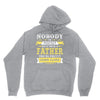 Nobody Is Perfect But If You Are A Father You Are Pretty Damn Close Hoodie