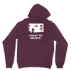 i want to believe Hoodie