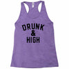 Drunk And High Racerback Tank