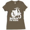 born to ride Ladies Fitted T-Shirt