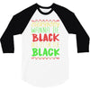 everybody wanna be black 3/4 Sleeve Shirt