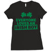 everyone loves an irish boy Ladies Fitted T-Shirt