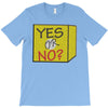 yes our no T-Shirt