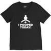 I Pooped Today V-Neck Tee