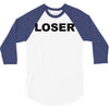 loser 3/4 Sleeve Shirt