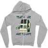 teach me how to love Zipper Hoodie