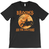 brooms are for amateurs 2 T-Shirt