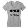 it's okay i'm a ninja Women's V-Neck T-Shirt