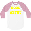 good as you 3/4 Sleeve Shirt