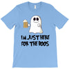 i'm just here for the boos T-Shirt