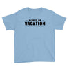 Always On Vacation Youth Tee