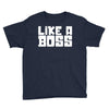 like a boss Youth Tee