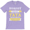 Nobody Is Perfect But If You Are A Tata You Are Pretty Damn Close T-Shirt