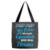 Pop-pop Was Created because Grankids Need Real Heroes Tote Bags